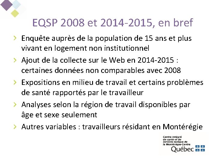 EQSP 2008 et 2014 -2015, en bref Enquête auprès de la population de 15