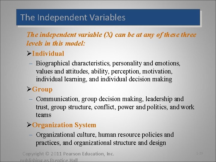 The Independent Variables The independent variable (X) can be at any of these three The Independent Variables The independent variable (X) can be at any of these three