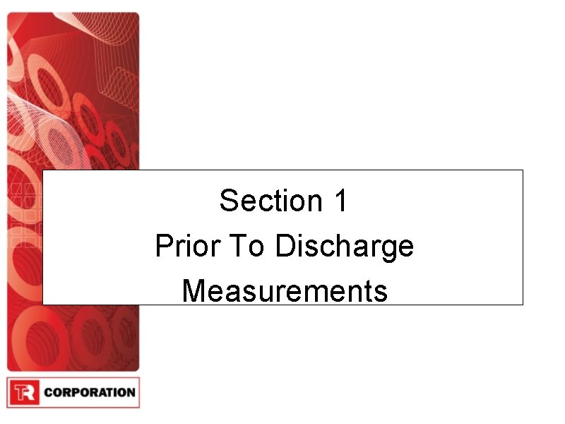 Section 1 Prior To Discharge Measurements 