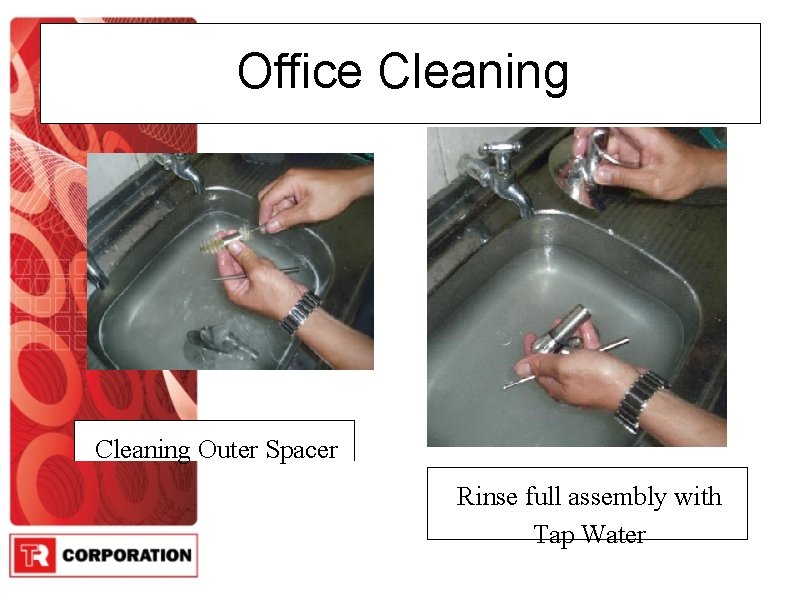 Office Cleaning Outer Spacer Rinse full assembly with Tap Water 