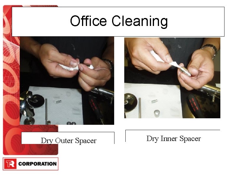 Office Cleaning Dry Outer Spacer Dry Inner Spacer 