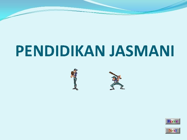 PENDIDIKAN JASMANI 