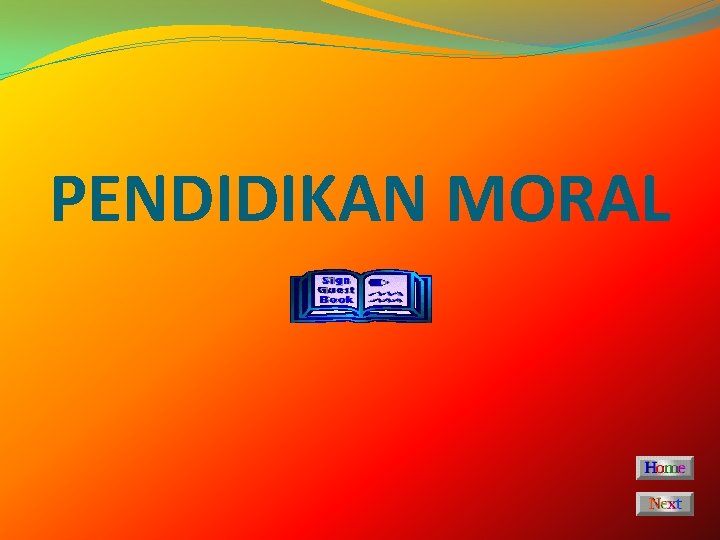 PENDIDIKAN MORAL 