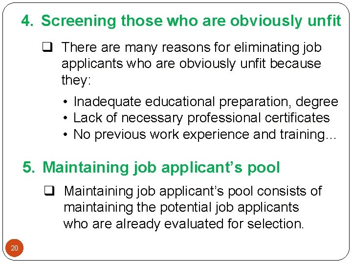 4. Screening those who are obviously unfit q There are many reasons for eliminating 4. Screening those who are obviously unfit q There are many reasons for eliminating