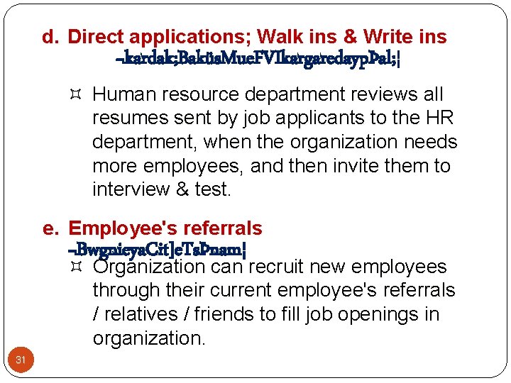d. Direct applications; Walk ins & Write ins ¬kardak; Baküs. Mue. FVIkargaredaypÞal; ¦ Human d. Direct applications; Walk ins & Write ins ¬kardak; Baküs. Mue. FVIkargaredaypÞal; ¦ Human