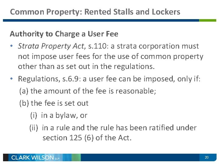 Common Property: Rented Stalls and Lockers Authority to Charge a User Fee • Strata