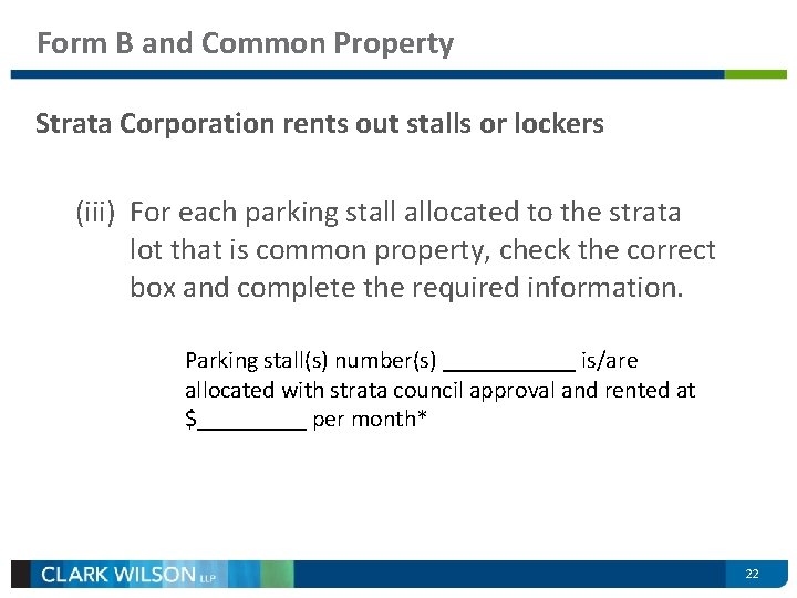 Form B and Common Property Strata Corporation rents out stalls or lockers (iii) For