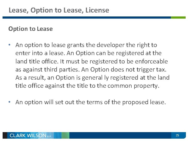 Lease, Option to Lease, License Option to Lease • An option to lease grants