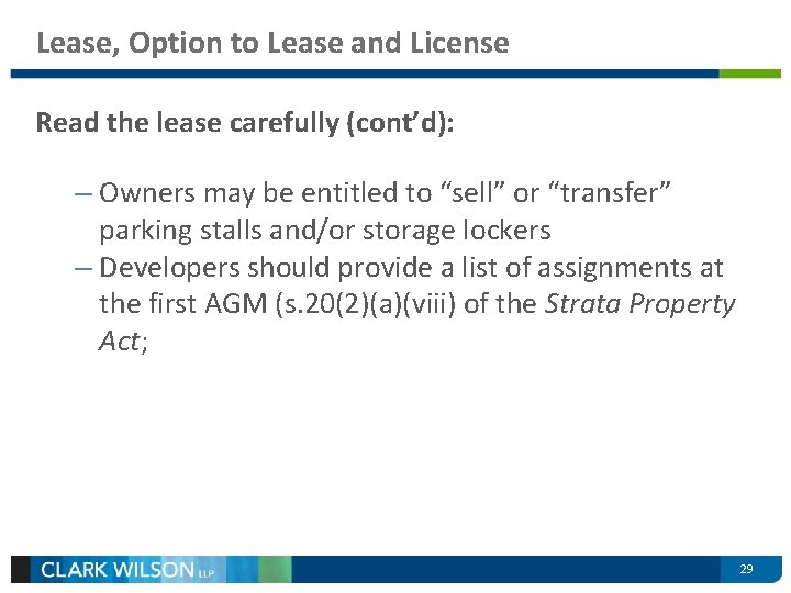 Lease, Option to Lease and License Read the lease carefully (cont’d): – Owners may