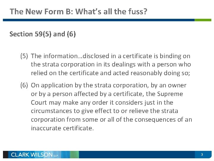 The New Form B: What’s all the fuss? Section 59(5) and (6) (5) The