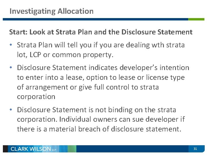 Investigating Allocation Start: Look at Strata Plan and the Disclosure Statement • Strata Plan