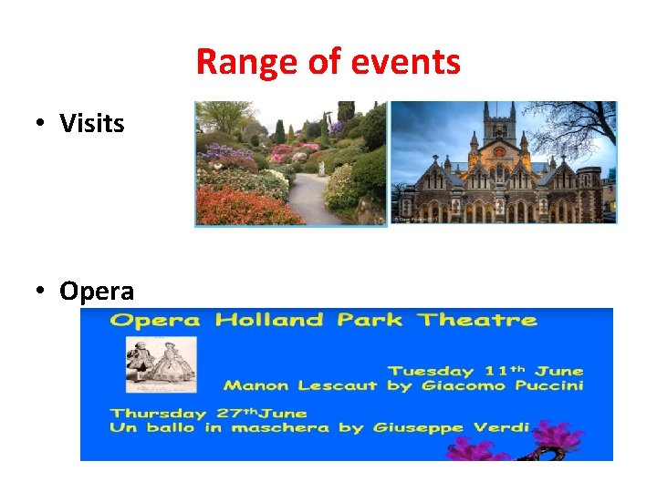 Range of events • Visits • Opera 