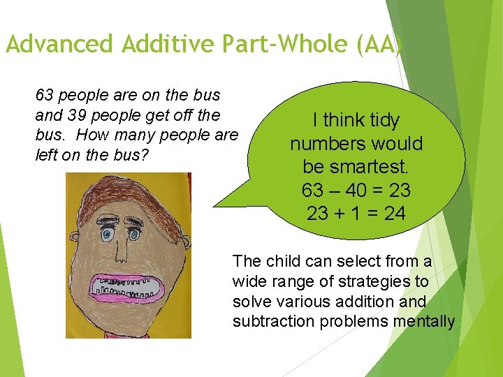 Advanced Additive Part-Whole (AA) 63 people are on the bus and 39 people get