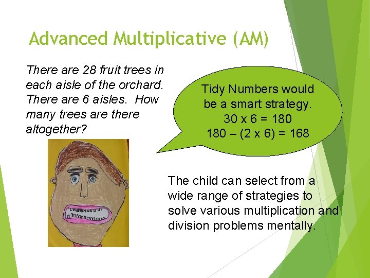 Advanced Multiplicative (AM) There are 28 fruit trees in each aisle of the orchard.