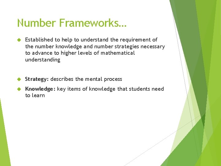 Number Frameworks… Established to help to understand the requirement of the number knowledge and