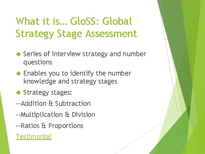 What it is… Glo. SS: Global Strategy Stage Assessment Series of interview strategy and