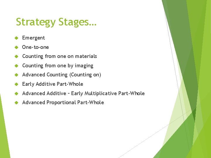 Strategy Stages… Emergent One-to-one Counting from one on materials Counting from one by imaging