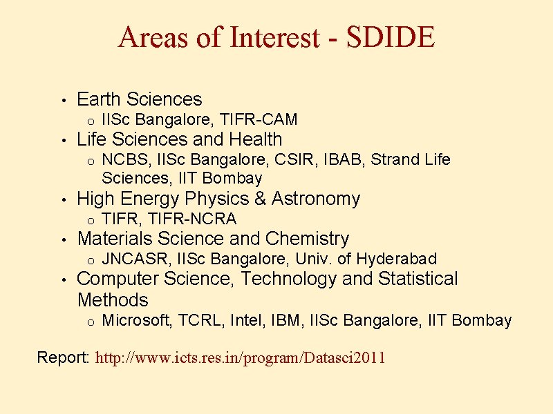 Areas of Interest - SDIDE • • • Earth Sciences o IISc Bangalore, TIFR-CAM