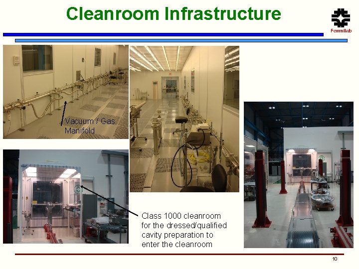 Cleanroom Infrastructure Vacuum / Gas Manifold Class 1000 cleanroom for the dressed/qualified cavity preparation