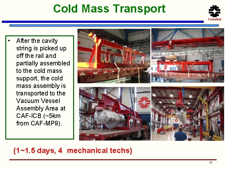 Cold Mass Transport • After the cavity string is picked up off the rail