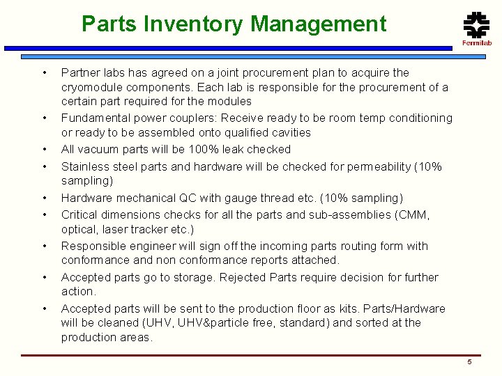 Parts Inventory Management • • • Partner labs has agreed on a joint procurement