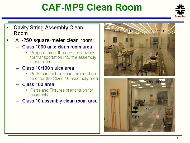 CAF-MP 9 Clean Room • Cavity String Assembly Clean Room • A ~250 square-meter