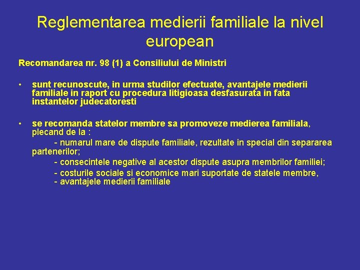 Reglementarea medierii familiale la nivel european Recomandarea nr. 98 (1) a Consiliului de Ministri