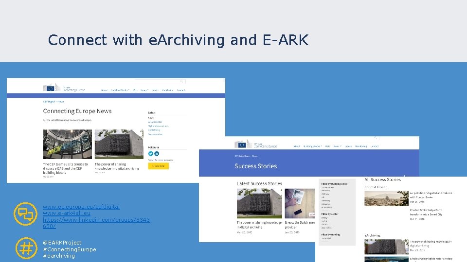 Connect with e. Archiving and E-ARK www. ec. europa. eu/cefdigital www. e-ark 4 all.