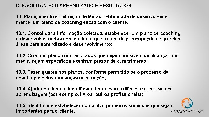 D. FACILITANDO O APRENDIZADO E RESULTADOS 10. Planejamento e Definição de Metas - Habilidade