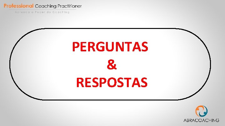 PERGUNTAS & RESPOSTAS 