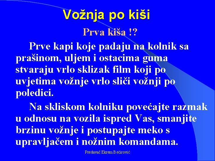 Vožnja po kiši Prva kiša !? Prve kapi koje padaju na kolnik sa prašinom,