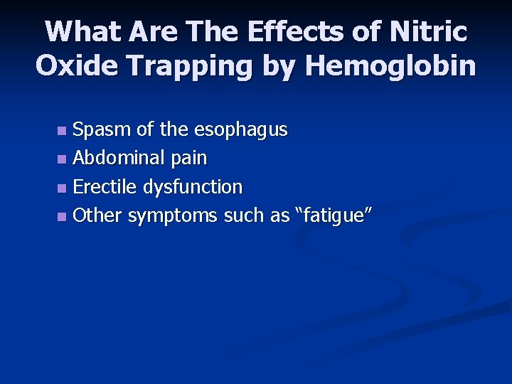 What Are The Effects of Nitric Oxide Trapping by Hemoglobin Spasm of the esophagus