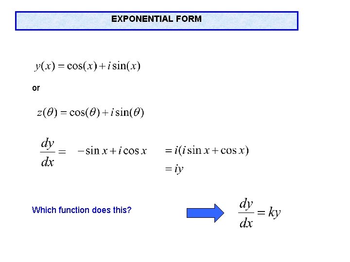 EXPONENTIAL FORM or Which function does this? 