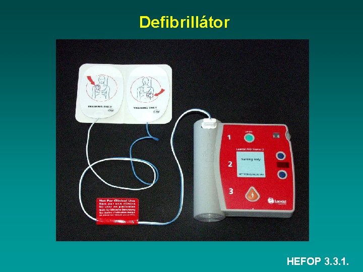 Defibrillátor HEFOP 3. 3. 1. 