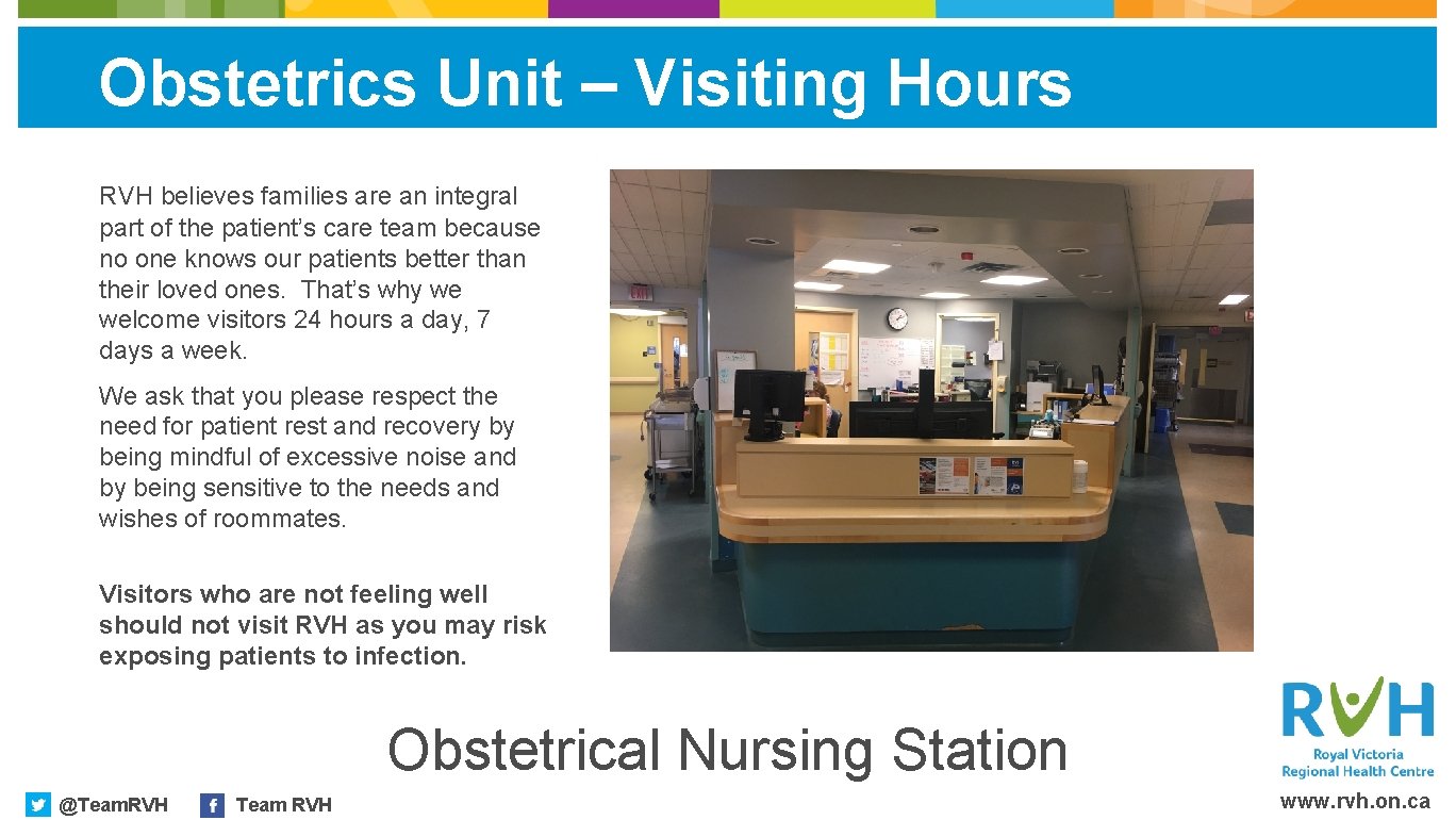 Obstetrics Unit – Visiting Hours RVH believes families are an integral part of the