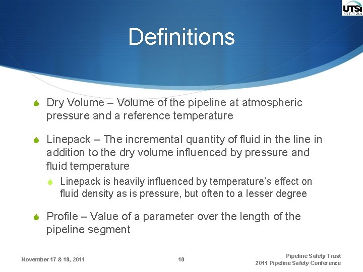 Definitions S Dry Volume – Volume of the pipeline at atmospheric pressure and a