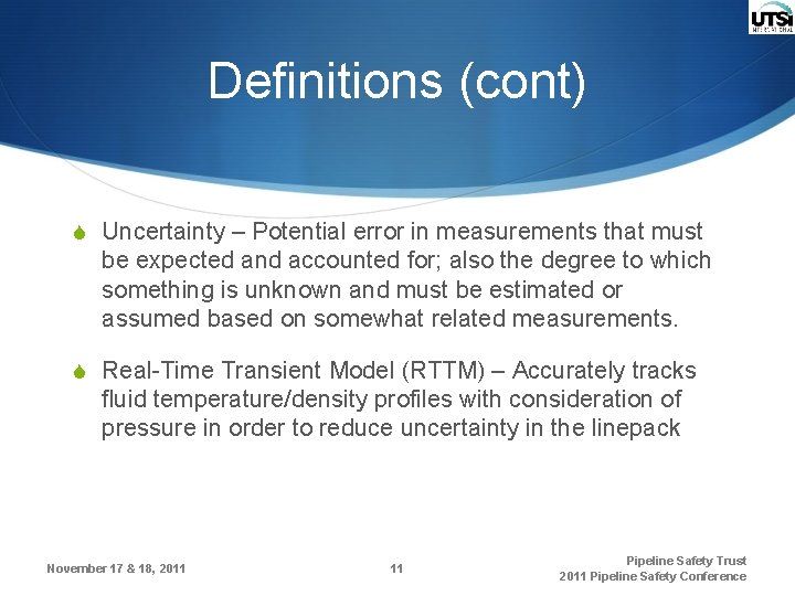 Definitions (cont) S Uncertainty – Potential error in measurements that must be expected and