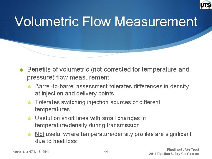 Volumetric Flow Measurement S Benefits of volumetric (not corrected for temperature and pressure) flow