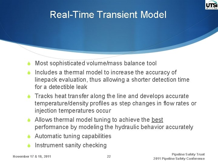 Real-Time Transient Model S Most sophisticated volume/mass balance tool S Includes a thermal model