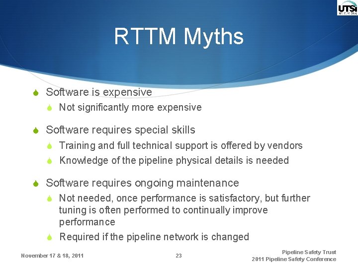RTTM Myths S Software is expensive S Not significantly more expensive S Software requires