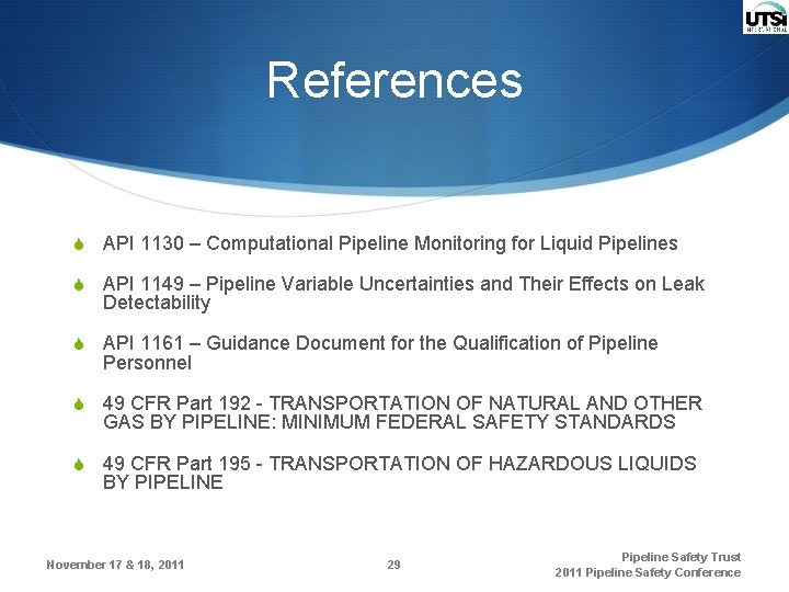 References S API 1130 – Computational Pipeline Monitoring for Liquid Pipelines S API 1149