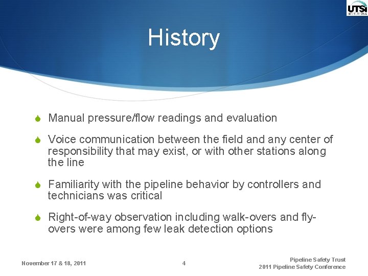 History S Manual pressure/flow readings and evaluation S Voice communication between the field any