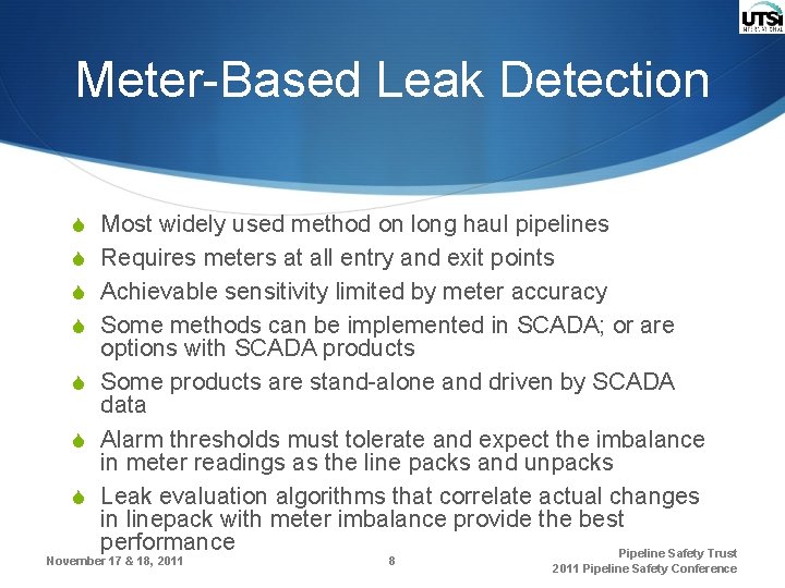 Meter-Based Leak Detection S Most widely used method on long haul pipelines S Requires