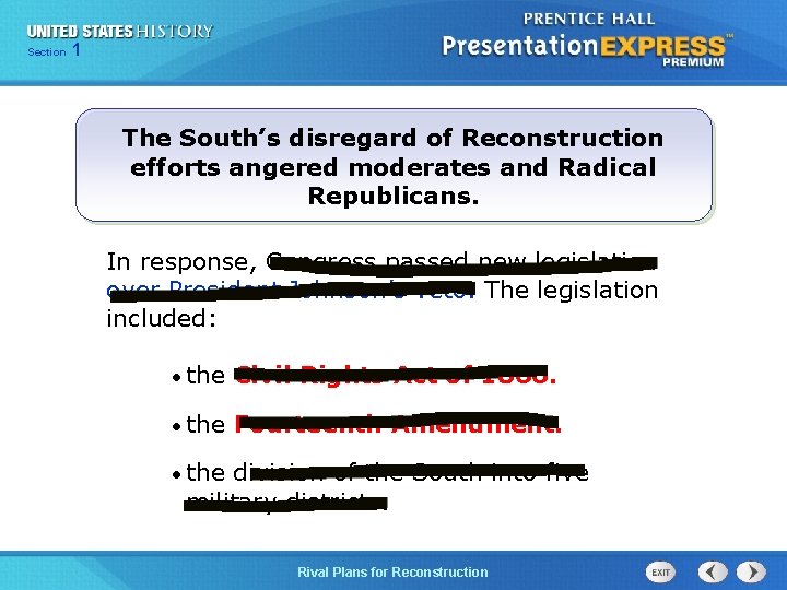 Chapter Section 1 25 Section 1 The South’s disregard of Reconstruction efforts angered moderates