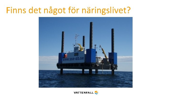 Finns det något för näringslivet? 