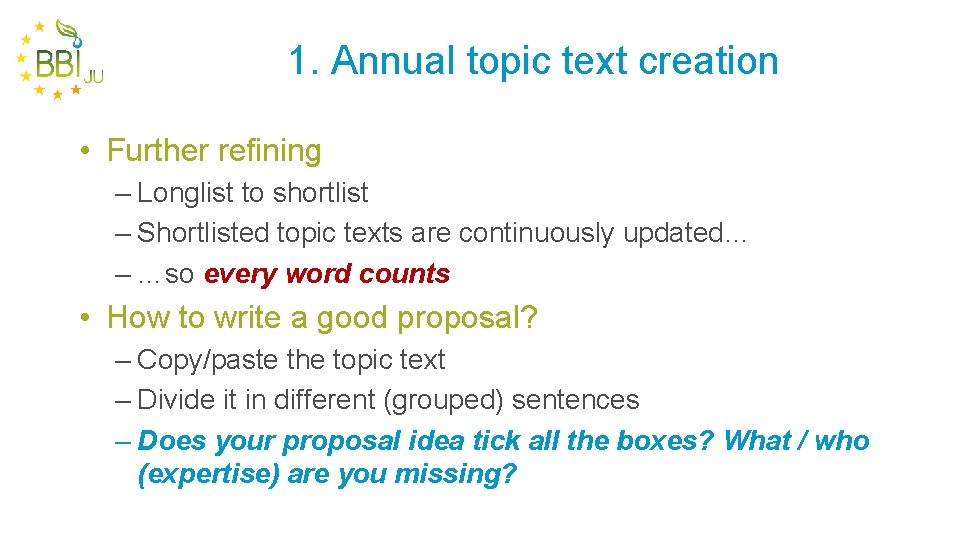 1. Annual topic text creation • Further refining – Longlist to shortlist – Shortlisted