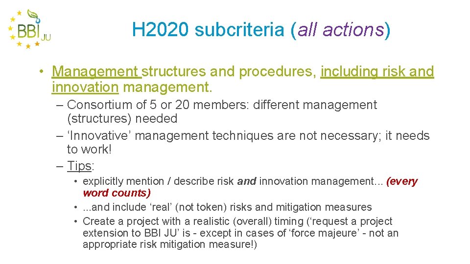 H 2020 subcriteria (all actions) • Management structures and procedures, including risk and innovation