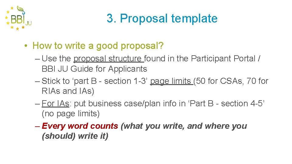 3. Proposal template • How to write a good proposal? – Use the proposal