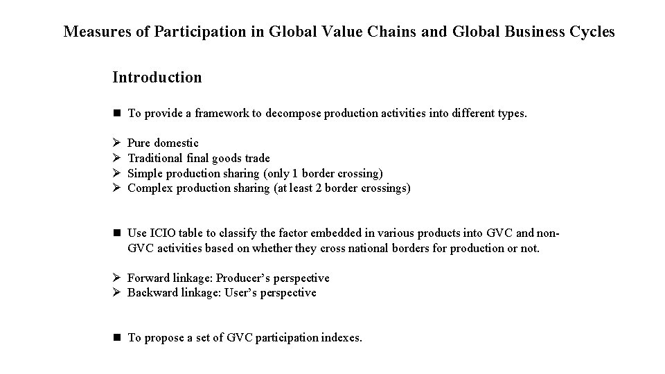 Measures of Participation in Global Value Chains and Global Business Cycles Introduction n To