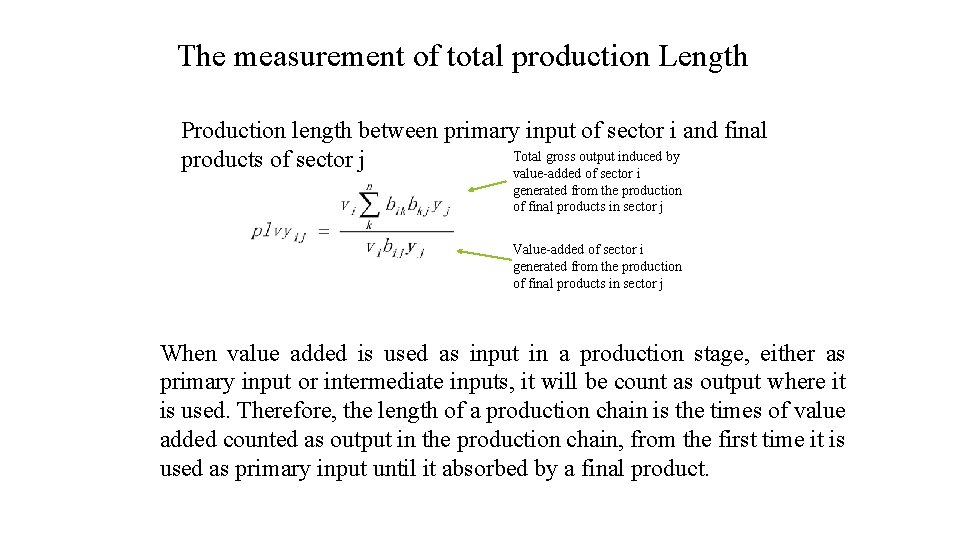 The measurement of total production Length Production length between primary input of sector i